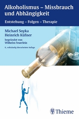 Alkoholismus - Mißbrauch und Abhängigkeit -  Wilhelm Feuerlein,  Heinrich Küfner,  Michael Soyka