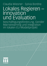 Lokales Regieren - Innovation und Evaluation - Claudia Wiesner, Sylvia Bordne