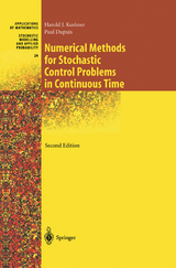 Numerical Methods for Stochastic Control Problems in Continuous Time - Kushner, Harold; Dupuis, Paul G.