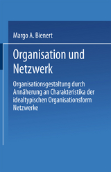Organisation und Netzwerk - Margo A. Bienert