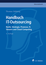 Handbuch IT-Outsourcing - LL.M. Söbbing  Thomas, Catherine Dechamps, LL.M. Frase  Henning, LL.M. Fritzemeyer  Wolfgang, Axel Funk, Holger Heinbuch, LL.M. Eur. Schmidl  Michael, Joachim Schrey