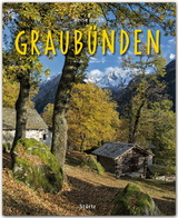 Reise durch Graubünden - Reinhard Ilg