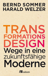 Transformationsdesign - Harald Welzer, Bernd Sommer