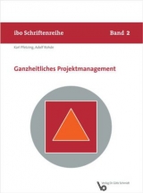 Ganzheitliches Projektmanagement - Pfetzing, Karl; Rohde, Adolf