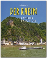 Reise durch... Der Rhein - Der Mittelrhein von Mainz bis Köln - Manfred Böckling