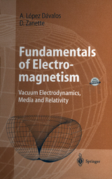 Fundamentals of Electromagnetism - Arturo López Dávalos, Damian Zanette