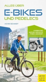 Alles über E-Bikes und Pedelecs - Achim Schmidt