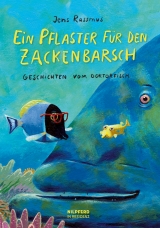 Ein Pflaster für den Zackenbarsch - Rassmus, Jens