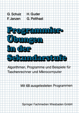 Programmierübungen in der Sekundarstufe - Gerhard Schulz, Hermann Guder, Franz Janzen, Gerhard Potthast, Harald Schumny