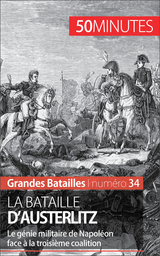 La bataille d''Austerlitz -  Melanie Mettra