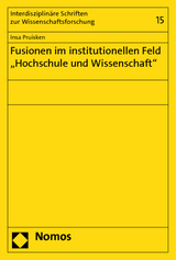 Fusionen im institutionellen Feld "Hochschule und Wissenschaft" - Insa Pruisken
