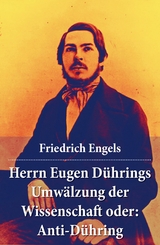 Herrn Eugen Dührings Umwälzung der Wissenschaft oder: Anti-Dühring -  Friedrich Engels