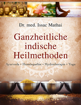 Ganzheitliche indische Heilmethoden - Issac Mathai