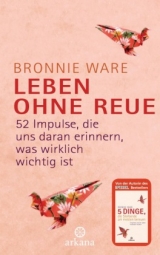 Leben ohne Reue - Bronnie Ware