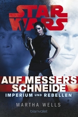 Star Wars™ Imperium und Rebellen 1 - Martha Wells