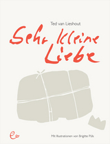 Sehr kleine Liebe - Ted Van Lieshout