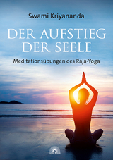 Der Aufstieg der Seele - Swami Kriyananda