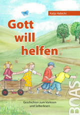 Gott will helfen - Habicht, Katja