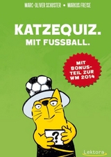 Katzequiz. Mit Fußball. - Marc-Oliver Schuster, Markus Freise