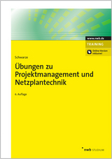 Übungen zu Projektmanagement und Netzplantechnik - Schwarze, Jochen