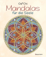 Mandalas für die Seele -  Od*Chi