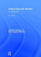 Critical Security Studies - Peoples, Columba; Vaughan-Williams, Nick
