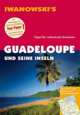 Guadeloupe und seine Inseln - Reiseführer von Iwanowski - Heidrun Brockmann