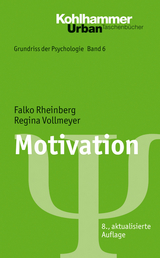 Grundriss der Psychologie / Motivation - Falko Rheinberg, Regina Vollmeyer