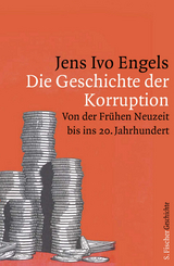 Die Geschichte der Korruption - Jens Ivo Engels