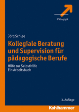 Kollegiale Beratung und Supervision für pädagogische Berufe - Schlee, Jörg