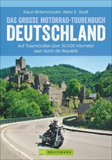 Das große Motorrad-Tourenbuch Deutschland - Klaus Hinterschuster, Heinz E. Studt