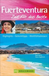 Fuerteventura – Zeit für das Beste - Rolf Goetz, Hans Zaglitsch