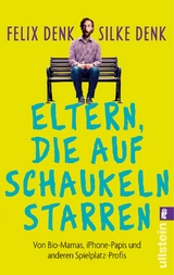 Eltern, die auf Schaukeln starren - Felix Denk, Silke Denk