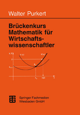 Brückenkurs Mathematik für Wirtschaftswissenschaftler - Prof. Dr. Walter Purkert