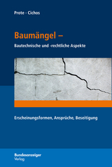 Baumängel - Bautechnische und -rechtliche Aspekte - Prote, Karsten; Cichos, Christopher