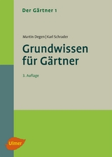 Der Gärtner 1. Grundwissen für Gärtner - Degen, Martin; Schrader, Karl