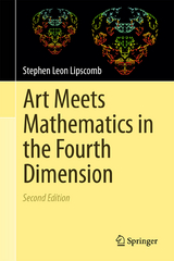 Art Meets Mathematics in the Fourth Dimension - Stephen Leon Lipscomb