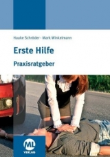 Praxisratgeber Erste Hilfe - Schröder, Hauke; Winkelmann, Mark