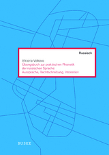 Übungen zur praktischen Phonetik der russischen Sprache: Aussprache, Rechtschreibung, Intonation - Viktoria Volkova