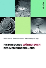 Historisches Wörterbuch des Mediengebrauchs - 