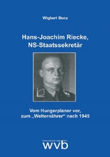 Hans-Joachim Riecke, NS-Staatssekretär - Wigbert Benz