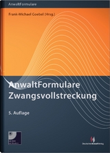 AnwaltFormulare Zwangsvollstreckung - Goebel, Frank-Michael