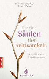 Die vier Säulen der Achtsamkeit - Bhante Henepola Gunaratana