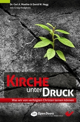 Kirche unter Druck - Dr. Carl A. Moeller, David W. Hegg, Craig Hodgkins