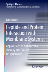 Peptide and Protein Interaction with Membrane Systems - Sara Bobone