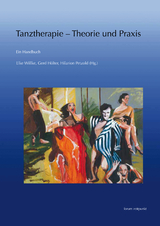 Tanztherapie – Theorie und Praxis - 
