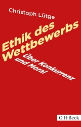 Ethik des Wettbewerbs - Christoph Lütge