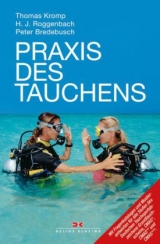 Praxis des Tauchens - Thomas Kromp, Hanjo Roggenbach, Peter Bredebusch