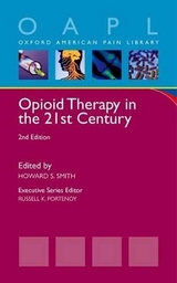 Opioid Therapy in the 21st Century - Smith, Howard S.