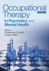 Occupational Therapy in Psychiatry and Mental Health - Crouch, Rosemary; Alers, Vivyan